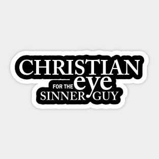 Christian Eye For The Sinner Guy Sticker